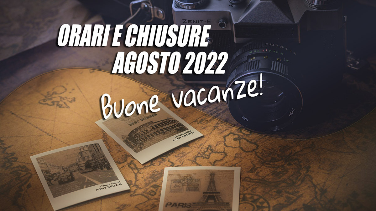 AVVISO ORARI e CHIUSURE per AGOSTO